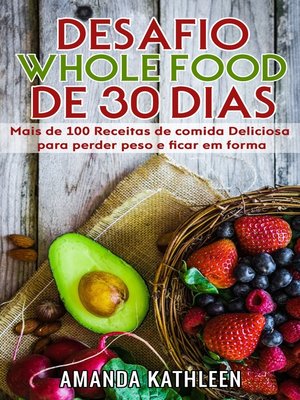 cover image of Desafio Whole Food de 30 Dias